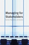 Managing for Stakeholders: Survival, Reputation and Success
